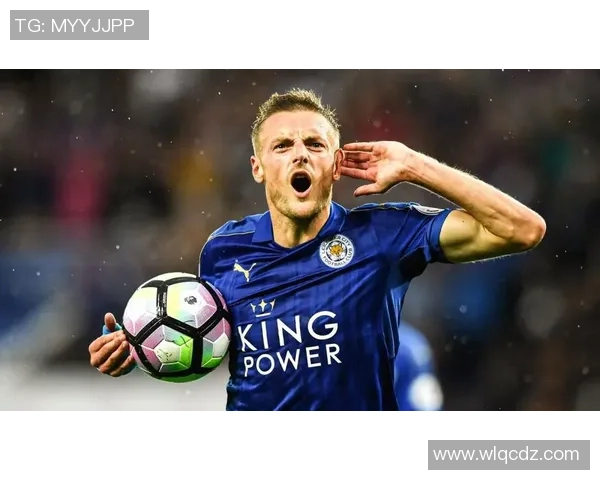 英超传奇前锋瓦尔迪的辉煌职业生涯与成就介绍